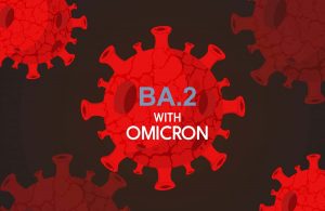 오미크론의 후속버전인 BA.2, 급속도로 퍼지고 있는 중